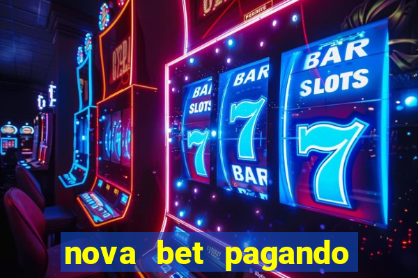 nova bet pagando no cadastro